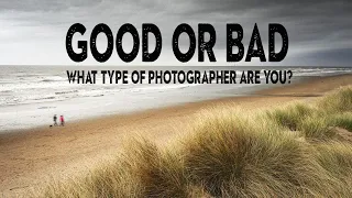 The difference between GOOD and BAD PHOTOGRAPHERS
