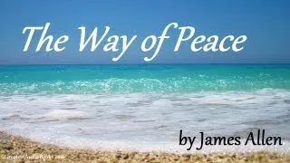 THE WAY OF PEACE by James Allen - FULL AudioBook | Greatest AudioBooks