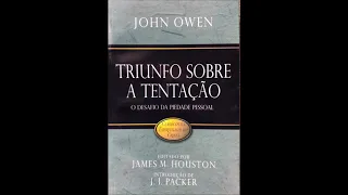 1. Audiolivro “Triunfo sobre a tentação” - John Owen (1616–1683) – Introdução.