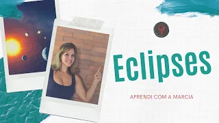 ECLIPSES: O QUE SÃO E COMO FUNCIONAM?