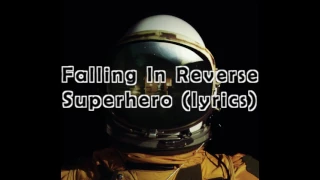 Falling In Reverse - Superhero Lyrics