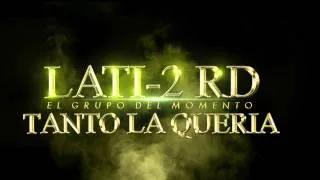 LATI-2 RD - TANTO LA QUERIA (VERSION BACHATA AUDIO)