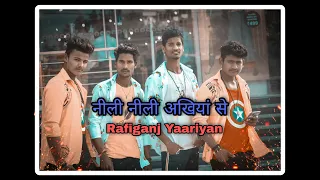 Neeli Neeli Akhiyan | Raj Bhai Video | Awanish Babu & Shilpi Raj | Rafiganj Yaariyan | Choreography