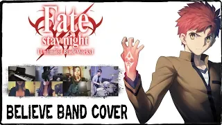 【Fate/stay night: Unlimited Blade Works ED】 believe 【コラボしました】 Band Cover