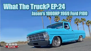 1000HP 1969 Ford F100 | What The Truck? Ep:24 | Ford Era