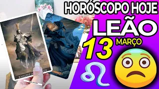 OLHO 👀👁 VOCÊ VAI CAIR DA CADEIRA COM ISSO 🪑 Leão ♌ 13 Março 2024 | Horoscopo do dia de hoje ♌ Tarot