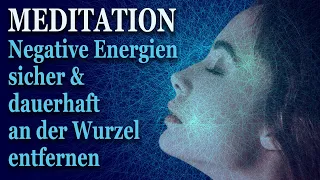 Entferne negative Energien & Verbindungen sicher von Körper & Geist | Meditation | auch zum Schlafen