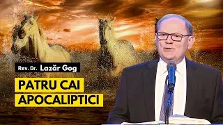 Patru cai apocaliptici | cu Rev. Dr. Lazăr Gog