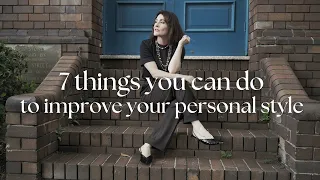 7 things you can do to improve your personal style