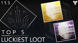 Destiny: Top 5 Luckiest Loot Drops Of The Week / Episode 153