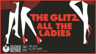 The Glitz - All The Ladies (Simon Baker Remix) Voltage Musique // Official