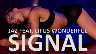 Jaz feat. Lifus Wonderful - Signal | Choreography by Nastya Badaeva