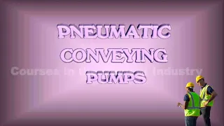 What Is Pneumatic Conveying / How Do These Systems Work and What types of pneumatic conveying?