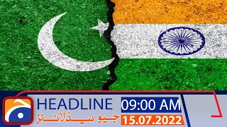 Geo News Headlines 09 AM | 15 July 2022