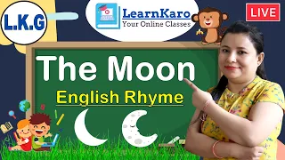 The Moon - English Rhyme with Lyrics | Fun Engaging Rhymes with actions for L.K.G. Kids