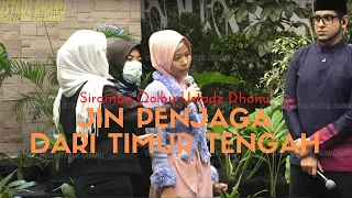 JIN PENJAGA DARI TIMUR TENGAH - Siraman Qolbu Uncensored