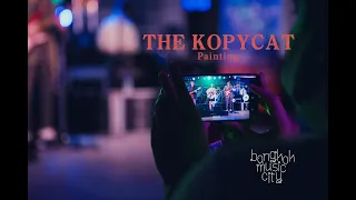 The Kopycat - Painting [Live at Bangkok Music City 2020]