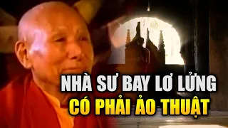 Nhà Sư Bay Lơ Lửng Thể Hiện Khả Năng Kỳ Diệu Khiến Ảo Thuật Gia Kinh Ngạc