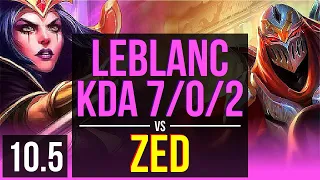 LEBLANC vs ZED (MID) | KDA 7/0/2, Godlike | KR Grandmaster | v10.5