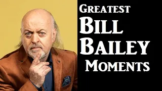 Great Bill Bailey Moments | Compilation