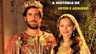 A HISTÓRIA DE ESTER E ASSUERO [PARTE ÚNICA]