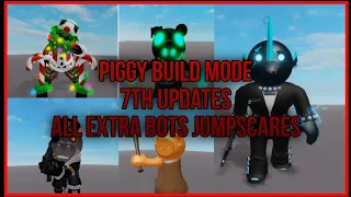 Piggy Build mode| All Extra Bots Jumpscares ( 7th Updates ) { Part 1 }