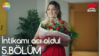 Aşk Laftan Anlamaz 5.Bölüm | İntikamı acı oldu!