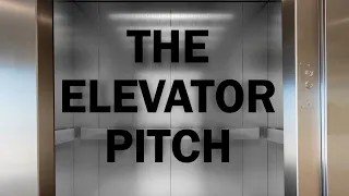 the Elevator Pitch - Coming Soon