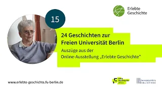 Studentenbewegung  - Die Geschichte der Freien Universität Berlin erzählt von Zeitzeugen (15/24)