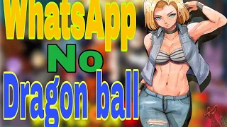 WhatsApp No Dragon ball