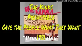 The Kinks - Predictable - Give the People What They Want - 1981