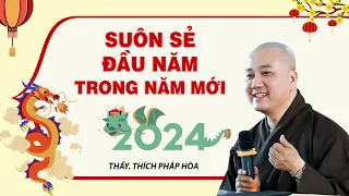 Suôn sẻ đầu năm trong năm mới  2024 - Thầy Thích Pháp Hòa (hay lắm)