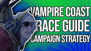 How to play the Vampire Coast Campaign | Total War: Warhammer 2