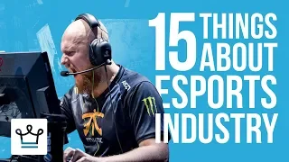 15 Things You Didn't Know About The eSports Industry