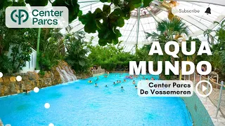 Fantastic Aqua Mundo at Center Parcs De Vossemeren