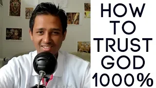 HOW TO TRUST GOD 1000% - Overcoming Darkness - 8