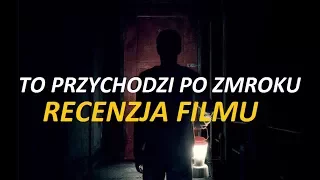 To przychodzi po zmroku/It Comes At Night - recenzja filmu