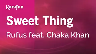 Sweet Thing - Rufus & Chaka Khan | Karaoke Version | KaraFun