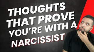 You're with a Narcissist If you're thinking THIS WAY