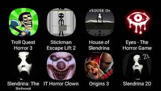 Troll Quest Horror 3, Stickman Escape Lift 2, House of Slendrina, Eyes The Horror Game, Slendrina