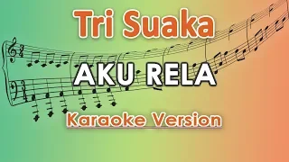 Tri Suaka - Aku Rela (Karaoke Lirik Tanpa Vokal) by regis