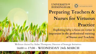 Preparing Teachers & Nurses for Virtuous Practice Webinar