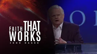 JOHN HAGEE'S FAITH THAT WORKS | MESSAGE HIGHLIGHTS