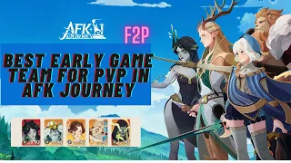 Best Early game Team for PvP in AFK-Journey (F2P friendly)