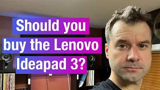 Should you get the Lenovo IdeaPad 3?  Review time!