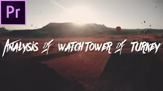 تحليل الفيديو الشهير (WatchTower of Turkey)