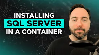 Installing SQL Server in a Container