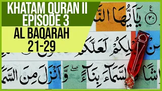 KHATAM QURAN II SURAH AL BAQARAH AYAT 21-29 TARTIL|BELAJAR NGAJI -EPS.03