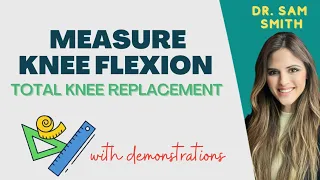 How To Measure Knee Flexion (Bending): with demonstrations