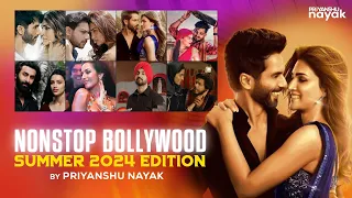 Nonstop Bollywood (Summer 2024 Edition) - Priyanshu Nayak || Latest Dance & Love DJ Remix Songs